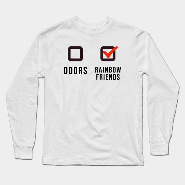 Rainbow Friends or Doors! Long Sleeve T-Shirt by Atomic City Art